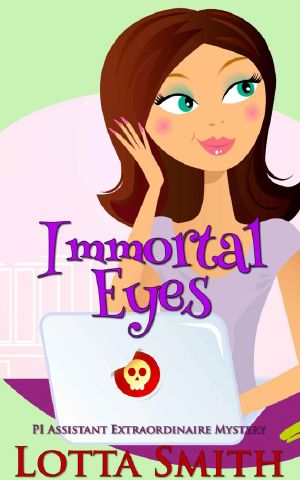 [PI Assistant Extraordinaire 02] • Immortal Eyes